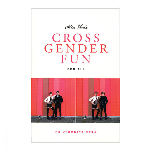 Cross Gender Fun For All by Dr. Veronica Vera