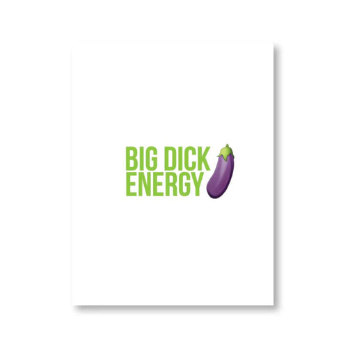 Big Dick Energy Adult Greeting Card by NaughtyKards