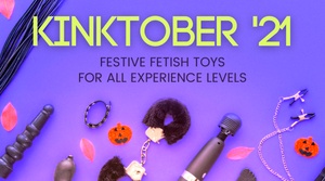 Kinktober 2021 - Festive Fetish Toys