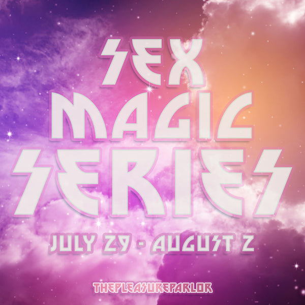 Sex Magic Series: Intro & Day 1 Activity!