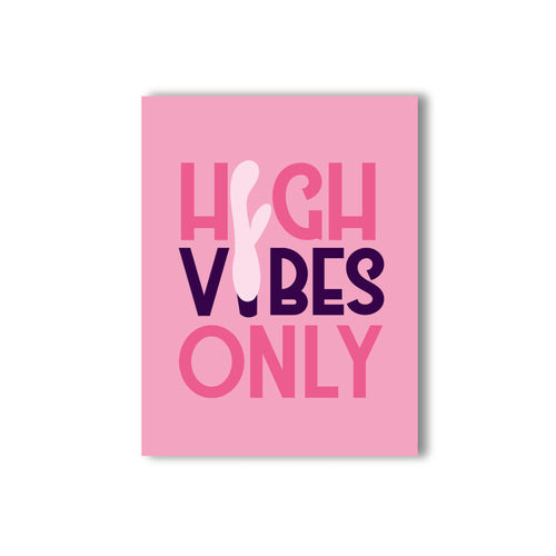 High Vibes Only Vibrator Greeting Card by Naughty Kards