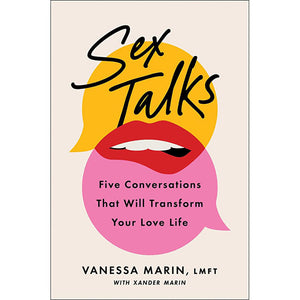 Sex Talks: Five Conversations That Will Transform Your Love Life