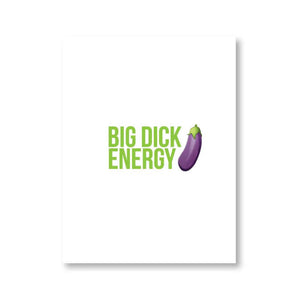 Big Dick Energy Adult Greeting Card by NaughtyKards