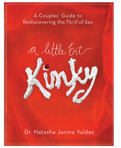 A Little Bit Kinky: Couple's How-To Book