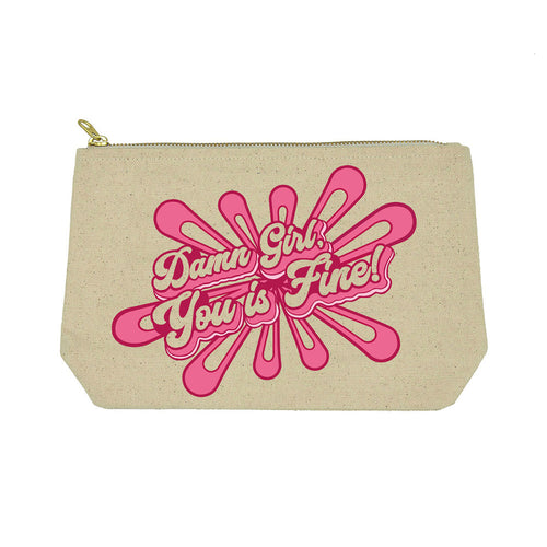 Damn Girl, You is Fine Pouch by Twisted Wares