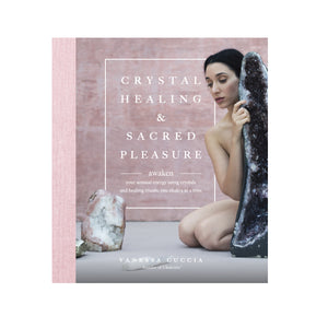 Crystal Healing and Sacred Pleasure by Vanessa Cuccia