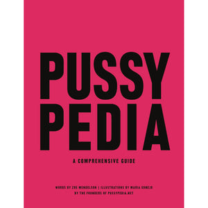 PUSSYPEDIA: A Comprehensive Guide by Zoe Mendelson