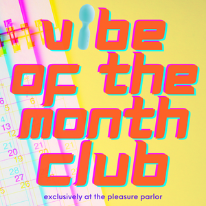 Vibe of the Month Club - Monthly Body-Safe Vibrator Subscription